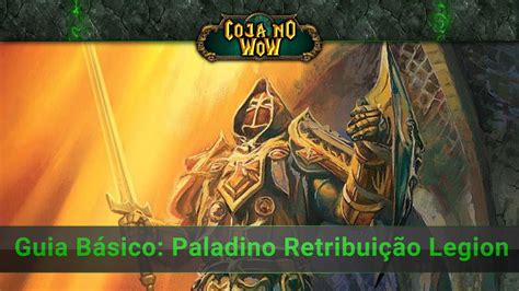 Guia Básico Paladino Retribuição 2 0 cojanowow YouTube