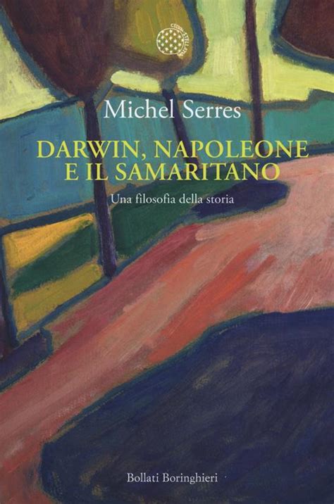 Darwin Napoleone E Il Samaritano Una Filosofia Della Storia Michel