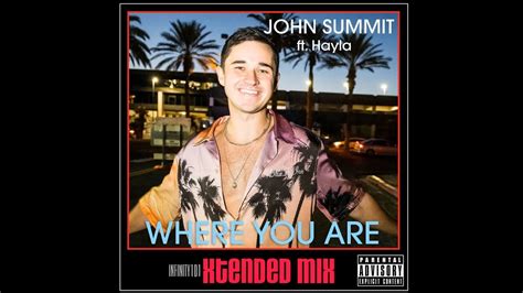 John Summit Hayla Where You Are Infinity Extended Mix Youtube