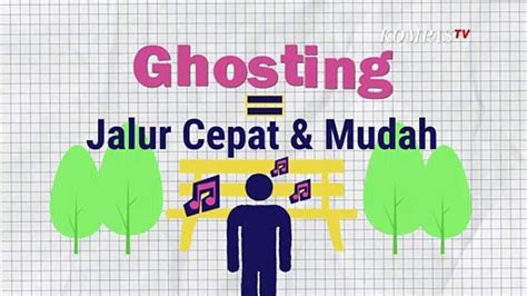 Apa Itu Ghosting Alasan Melakukan Dan Cara Mengatasinya Video