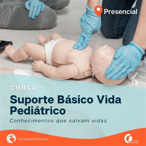 Curso Suporte Básico Vida Pediátrico Escola Pediatria