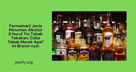 permainan jenis minuman alkohol  huruf tts tebak tebakan coba tebak