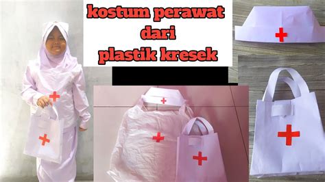 Cara Mudah Membuat Kostum Perawat Dari Plastik Kresek II Membuat Baju