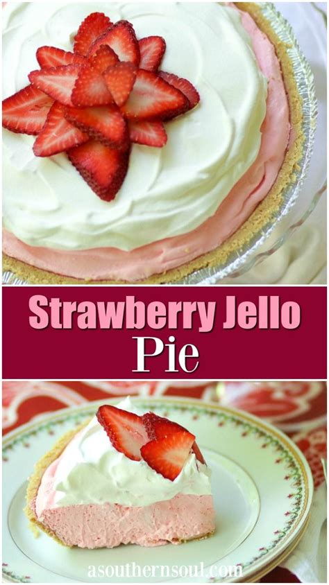 Strawberry Jello Pie A Southern Soul Jello Pie Cool Whip Pies Pie