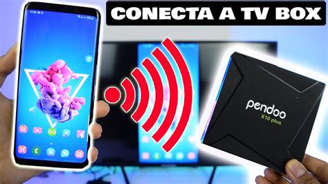 Como Conectar Tu Celular A La Tv Box Android Y Transmitir La Pantalla