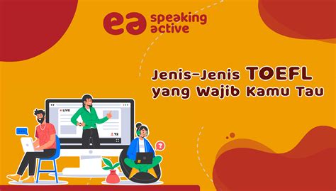 Jenis Jenis TOEFL Yang Wajib Kamu Tahu English Academy