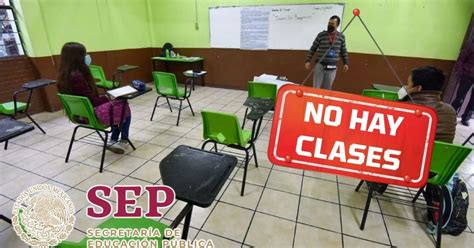 SEP Confirma Que No Hay Clases En Mayo Para Primaria Y Secundaria La