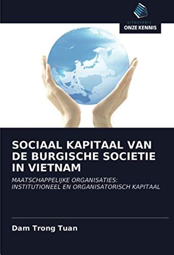 Sociaal Kapitaal Van De Burgische Societie In Vietnam Maatschappelijke