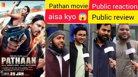 Rd Day Pathan Movie Public Reaction Aisa Kyo Pathan Movie Public