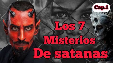 Los Misterios De Satanas Youtube