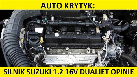 Silnik Suzuki 1 2 16V DualJet Opinie Recenzja Zalety Wady Usterki