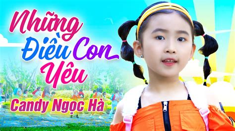 Những Điều Con Yêu REMIX BÉ CANDY NGỌC HÀ Nhạc Thiếu Nhi Sôi Động