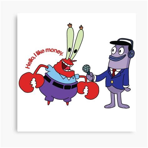 Mr Krabs I Like Money Canvas Print By Okaykelley Redbubble