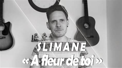 A Fleur De Toi Slimane Cover Leandre Youtube