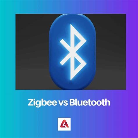 Zigbee Vs Bluetooth Difference And Comparison