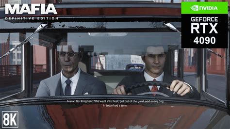 Mafia Definitive Edition RTX 4090 8K Maximum Graphics Settings YouTube