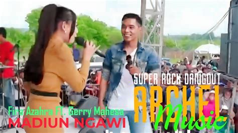 Madiun Ngawi Gerry Mahesa Feat Fira Azahra Archel Music Lohgung