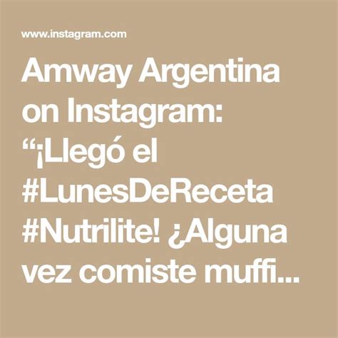 Amway Argentina on Instagram Llegó el LunesDeReceta Nutrilite