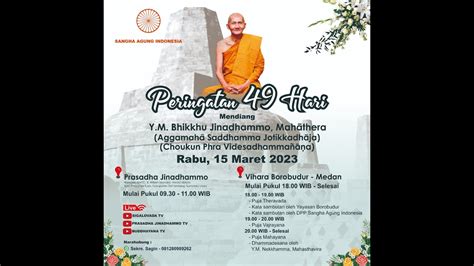 Peringatan Hari Mendiang Ym Bhikkhu Jinadhammo Mahathera Youtube