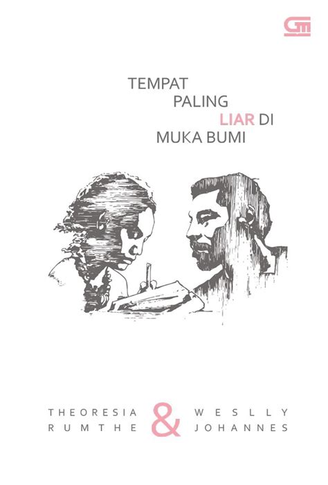 Tempat Paling Liar Di Muka Bumi By Theoresia Rumthe Goodreads