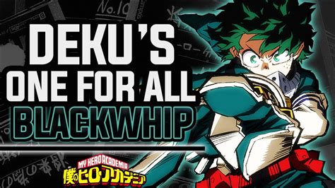 Deku S Evolution One For All Blackwhip Explained My Hero Academia