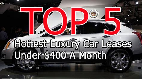 Top Hottest Luxury Car Leases Under A Month Part Youtube