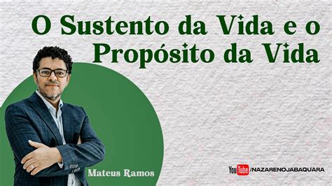 Mensagem O Sustento da Vida e o Propósito da Vida Nazareno Jabaquara