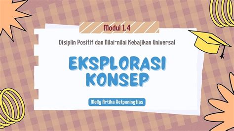 Eksplorasi Konsep Modul Disiplin Positif Dan Nilai Nilai Kebajikan