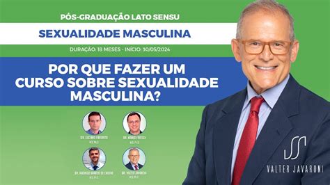 Por Que Fazer Um Curso Sobre Sexualidade Masculina Youtube