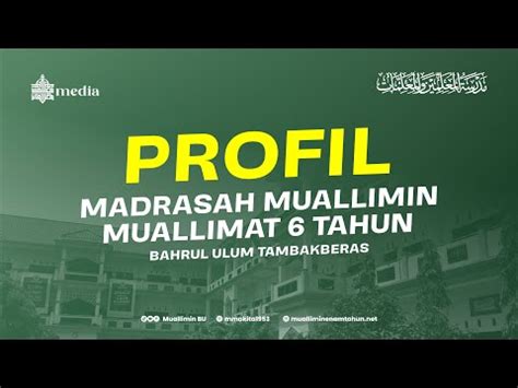 Profil Madrasah Muallimin Muallimat Tahun Bahrul Ulum Tambakberas