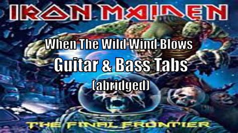 When The Wild Wind Blows Guitar And Bass Tabs Abridged Iron Maiden Youtube