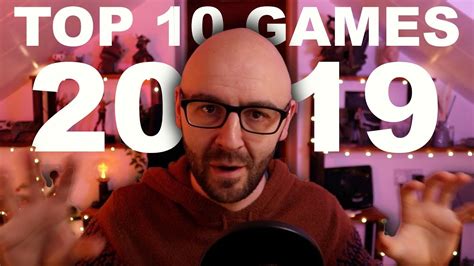 My Top 10 Games Ive Played In 2019 Youtube