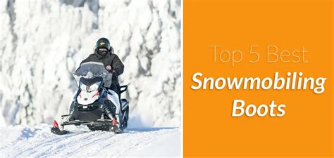 Best Snowmobiling Boots [updated Guide 5 Options] Work Boots Guru