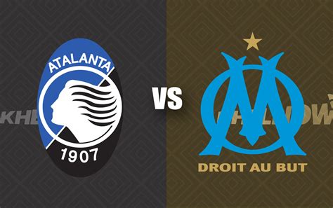 Atalanta Vs Marseille Predicted Lineup Betting Tips Odds Injury News