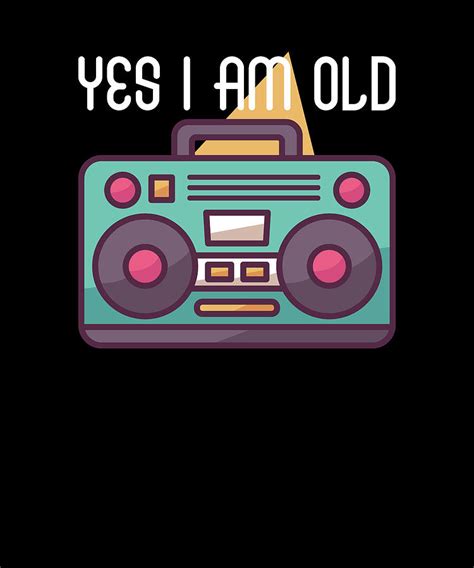 Yes Im Old Retro Technology 90s Cassette T Digital Art By T