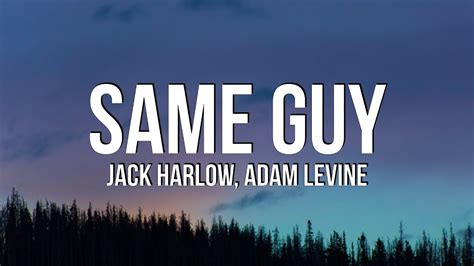 Jack Harlow Same Guy Lyrics Ft Adam Levine Youtube