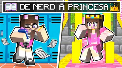 De Nerd A Princesa En Minecraft 🤓👸🏻👑 Con Silviogamer Youtube