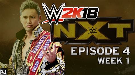 Wwe 2k18 Universe Mode Episode 4 Week 1 Nxt Theyre Here Youtube