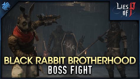 Lies Of P Eldest Of The Black Rabbit Brotherhood Boss Fight YouTube