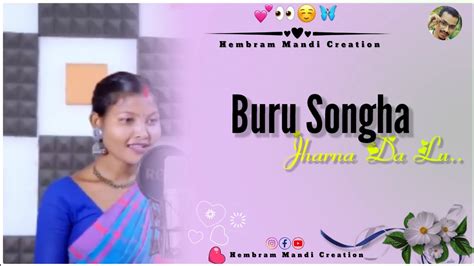 Buru Songha Jharna Da Lu🥀new Santali ️traditional Status Video Song