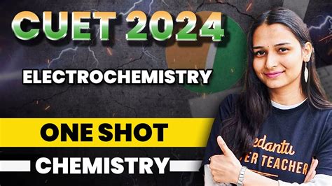 CUET 2024 Chemistry Electrochemistry In One Shot CUET Exam 2024