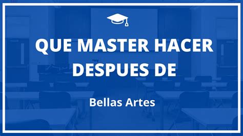 Que Master Hacer Despues De Bellas Artes Mas Salidas Profesionales