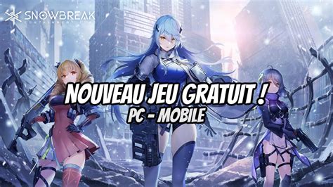 Snowbreak Containment Zone D Couverte Gameplay Nouveau Jeu Gratuit