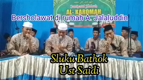 Sluku Bathok Ust Saidi Al Karomah Talkandang Kotaanyar Bersholawat Di