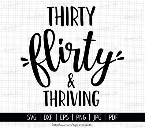 Thirty Flirty And Thriving Svg Cut File 30th Birthday Shirt Etsy