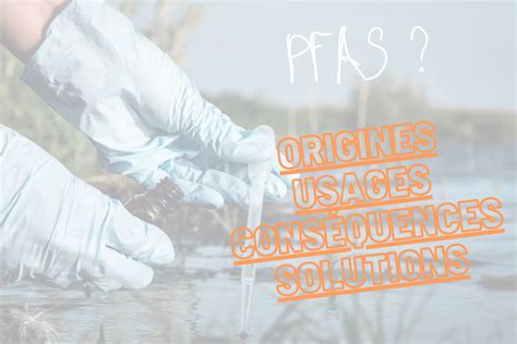 Pfas Risques Et Solutions Pour La Sant Et L Environnement