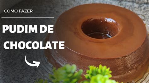 BrigadeirÃo Pudim De Chocolate Receita Super Facil Melhor Receita De Pudim Youtube