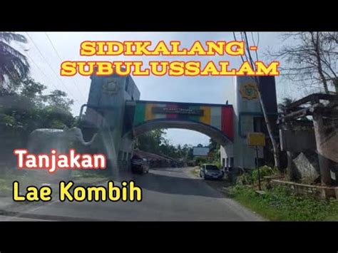 Jalan Menuju Subulussalam Dari Sidikalang Youtube