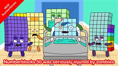 Numberblocks 50 Was Seriously Injured By Zombies Numberblocks Fanmade Coloring Story Youtube