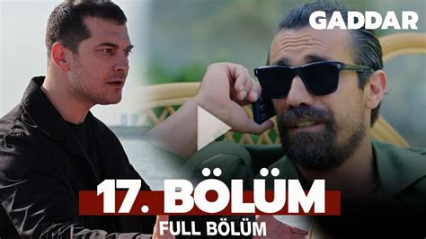 Now Tv Gaddar son bölüm izle tek parça kesintisiz Gaddar 17 bölüm